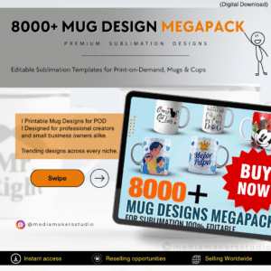 8000+ Mug Design MegaPack – Editable Sublimation Templates for Print-on-Demand, Mugs & Cups (Digital Download, 2025 Collection)