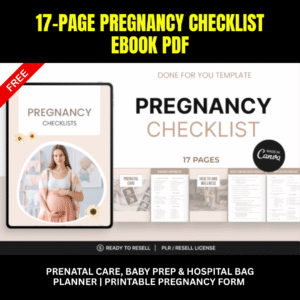 17-Page Pregnancy Checklist eBook PDF | Prenatal Care, Baby Prep & Hospital Bag Planner | Printable Pregnancy Form | PLR & Resell Rights Included